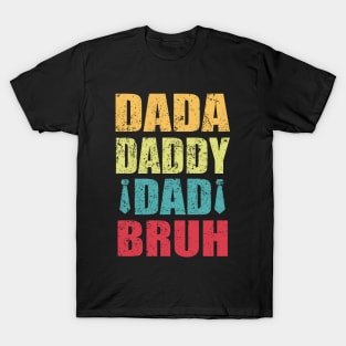 Vintage Dada Daddy Dad Bruh T-Shirt